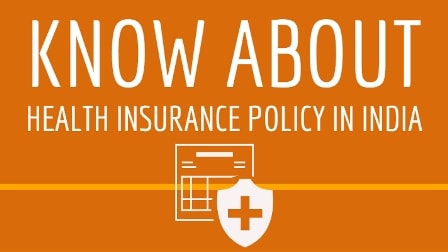 All You Need to Know About Health Insurance Policy in India