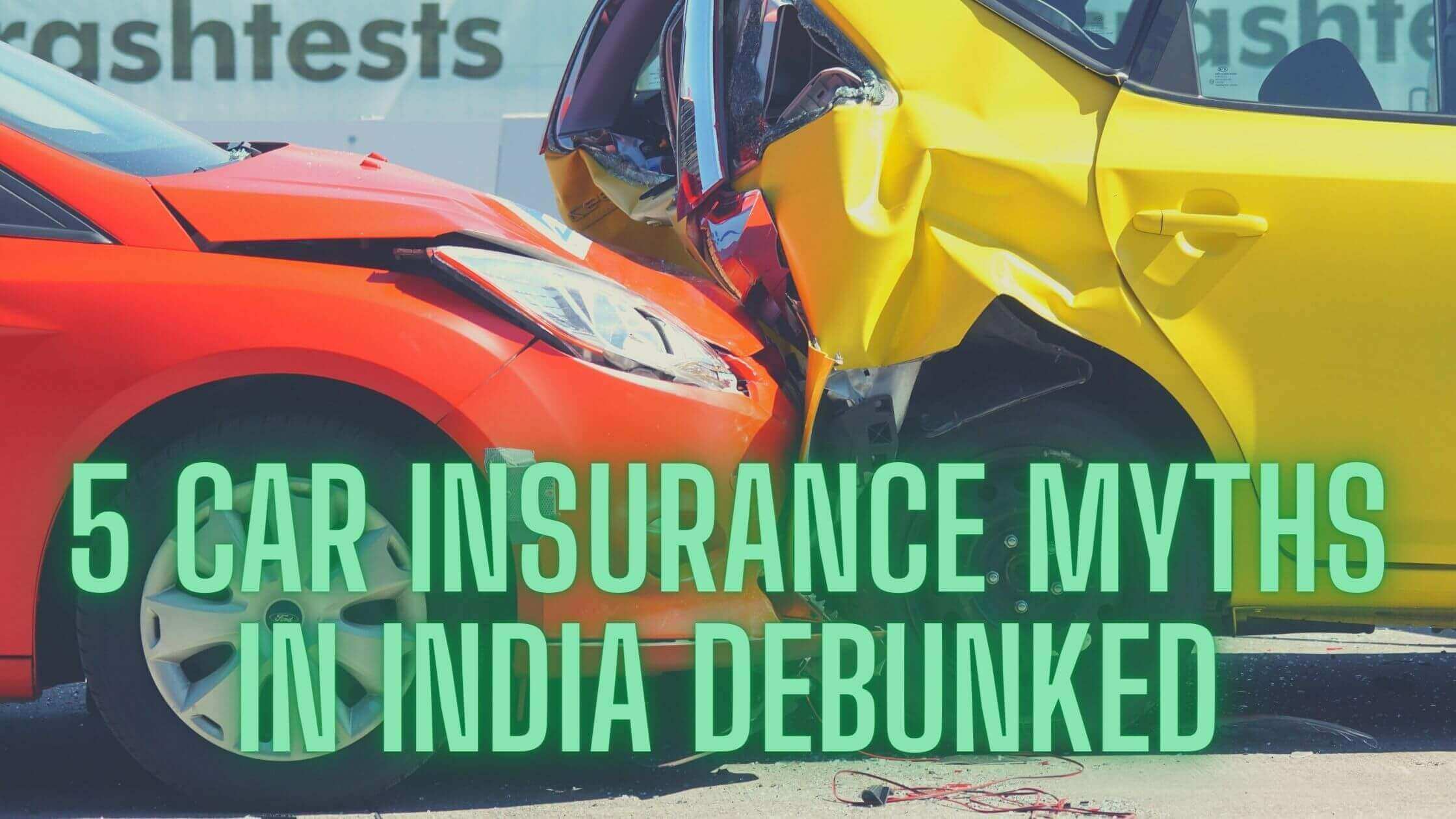 5 Car Insurance Myths in India Debunked